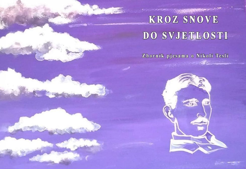 Zbornik pjesama o Nikoli Tesli KROZ SNOVE DO SVJETLOSTI