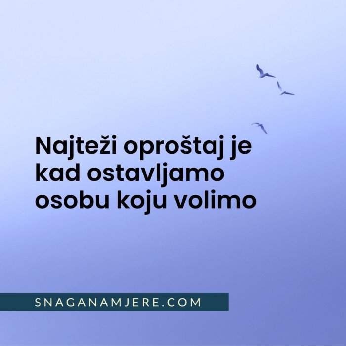 Ako odlazite, imate pravo na tugovanje i suze…