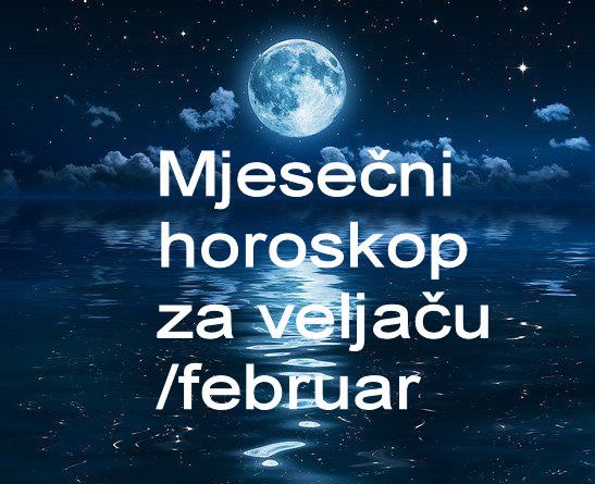 Mjesečni horoskop za veljaču / februar 2025