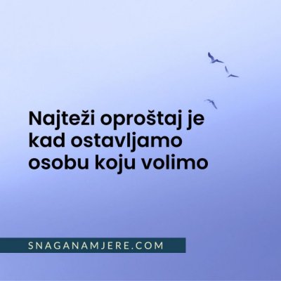 Ako odlazite, imate pravo na tugovanje i suze…